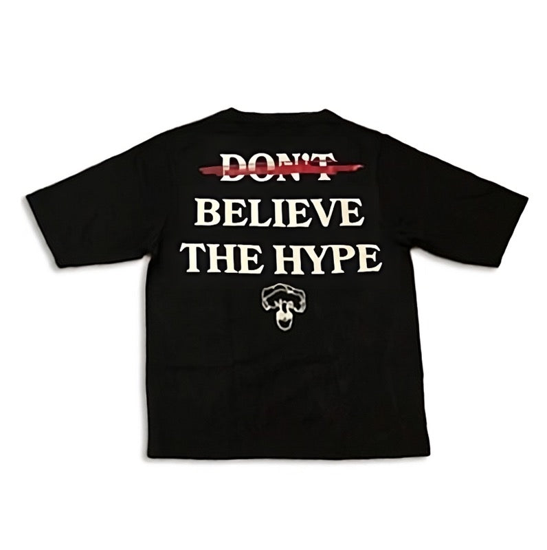 “Don’t Believe The Hype” Short Sleeve Tee